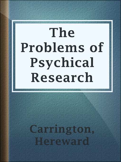 Hereward Carrington作のThe Problems of Psychical Researchの作品詳細 - 貸出可能